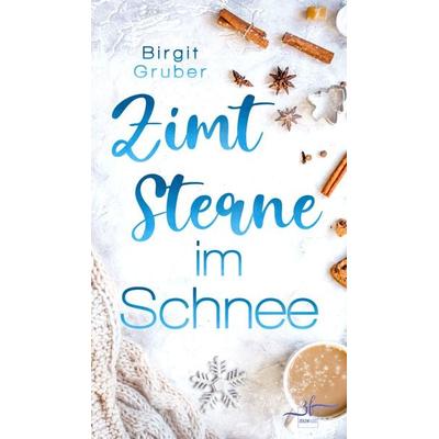 Zimtsterne im Schnee, Taschenbuch von Birgit Gruber, Zeilenfluss, 978-3-96714-367-6