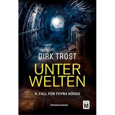 Unterwelten, Taschenbuch von Dirk Trost, Edition M, 978-2-496-71595-8