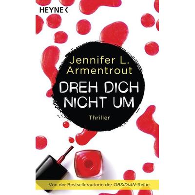 Dreh dich nicht um, Taschenbuch von Jennifer L. Armentrout, Heyne