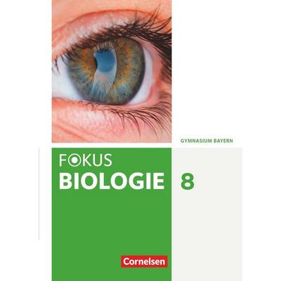 Fokus Biologie - Neubearbeitung - Gymnasium Bayern - 8. Jahrgangsstufe, Gebundene Ausgabe von Michael Dreyer,Wolf Kraus,Nadja Nikol,Winfried
