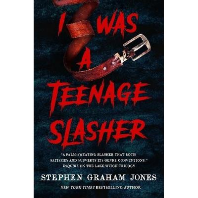 I Was a Teenage Slasher, Taschenbuch von Stephen Graham Jones, Titan Publ. Group Ltd.