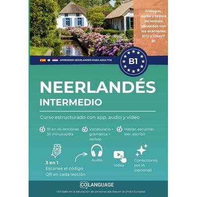 Aprender neerlandés B1 intermedio. Curso estructurado con app, audio y vídeo (Nederlands leren voor Spaanstaligen), Taschenbuch von CoLanguage