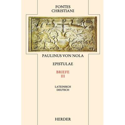 Epistulae = Briefe [3], Gebundene Ausgabe von Paulinus Nola, Herder, 978-3-451-23907-6