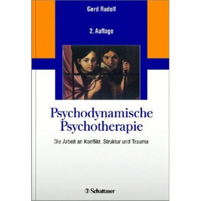 Psychodynamische Psychotherapie, Gebundene Ausgabe von Gerd Rudolf, Schattauer, 978-3-7945-6810-9