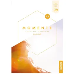 Momente A2 Arbeitsbuch plus Interaktive Version, Schulbücher von Collectif, Angela Pude, Anna Breitsameter, Sabine Glas-Peters, Isabel Buchwald-Wargenau, Ines Haelbig