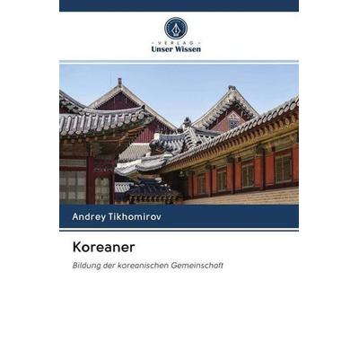 Koreaner, Taschenbuch von Andrey Tikhomirov, Sciencia Scripts, 978-620-0-99124-9