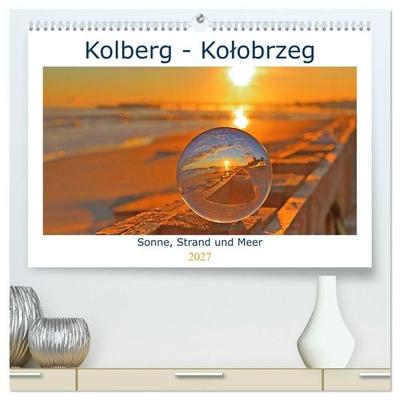 Kolberg - Kolobrzeg (hochwertiger Premium Wandkalender 2027 DIN A2 quer), Kunstdruck in Hochglanz