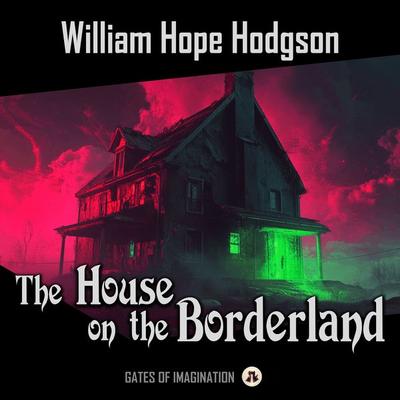 The House on the Borderland - William Hope Hodgson, Audio, 9788368887518