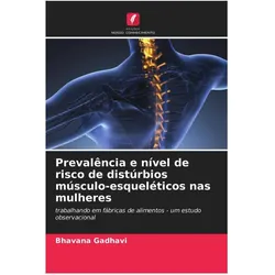 Prevalência e nível de risco de distúrbios músculo-esqueléticos nas mulheres, Ratgeber von Bhavana Gadhavi