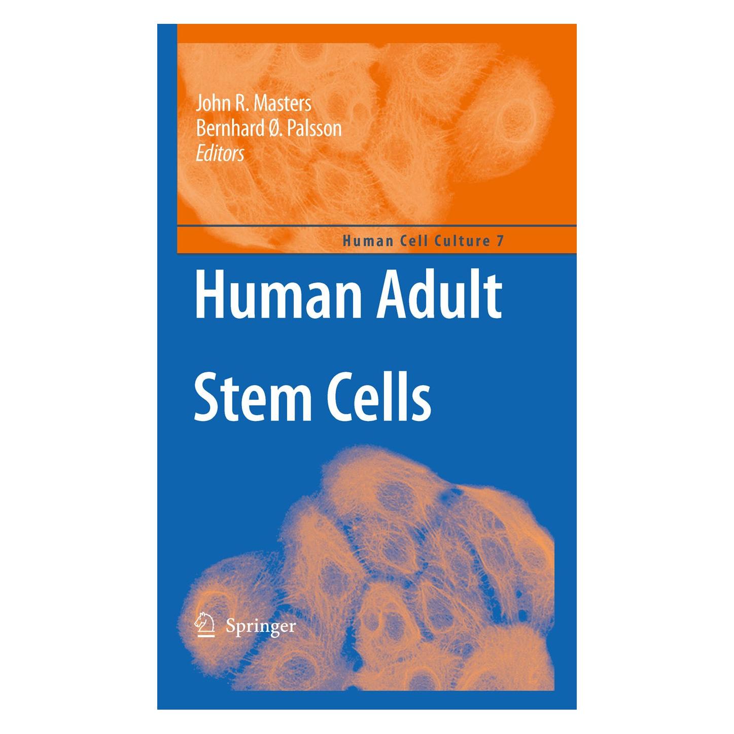 Springer Human Adult Stem Cells (Englisch, Hardcover, Bernhard Ø. Palsson, John R. Masters) (9789048122684)