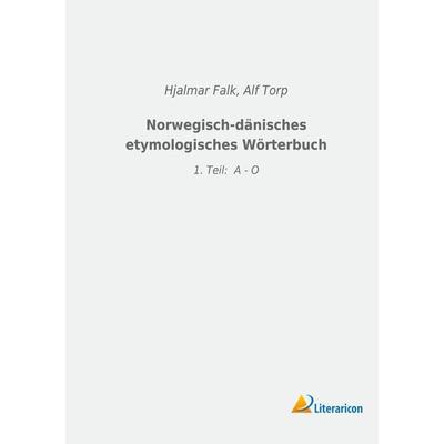 Norwegisch-dänisches etymologisches Wörterbuch, Taschenbuch von , Literaricon, 978-3-96506-211-5