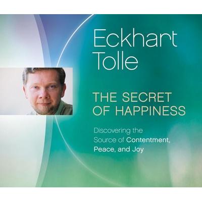 The Secret of Happiness: Discovering the Source of Contentment, Peace, and Joy - Eckhart Tolle, CD, 9781894884594