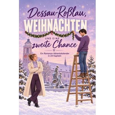 Dessau-Roßlau, Weihnachten und eine zweite Chance