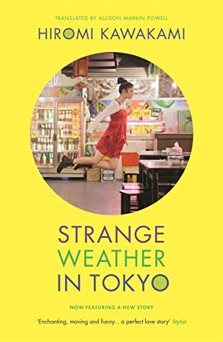 Hiromi Kawakami - Kawakami, H: Strange Weather in Tokyo - Preis vom 17.10.2026 19:25:27 h
