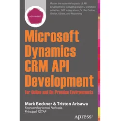 Microsoft Dynamics CRM API Development for Online and On-Premise Environments, Fachbücher von Mark Beckner, Triston Arisawa