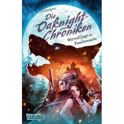 Die Oaknight-Chroniken 1: Werwolfjagd ist Familiensache, Taschenbuch von A. E. Leinkenjost, Carlsen, 978-3-551-32306-4