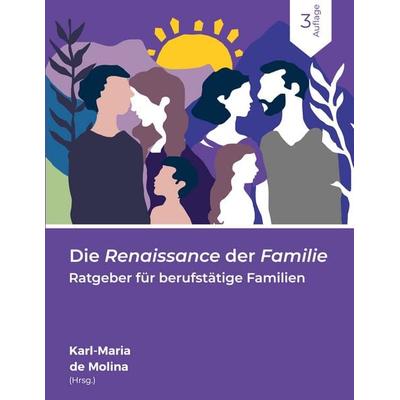 Die Renaissance der Familie, Taschenbuch von , BoD – Books on Demand, 978-3-7693-7812-2