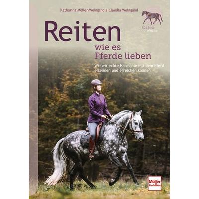 Reiten wie es Pferde lieben, Taschenbuch von Katharina Möller-Weingand,Claudia Weingand, Müller Rüschlikon, 978-3-275-02320-2
