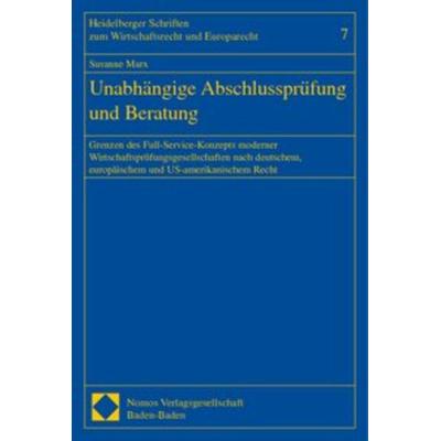 Unabhängige Abschlussprüfung und Beratung, Taschenbuch von Susanne Marx, Nomos, 978-3-7890-8201-6