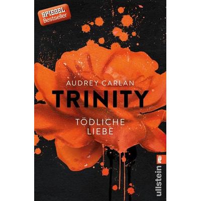 Tödliche Liebe / Trinity Band 3, Taschenbuch von Audrey Carlan, Ullstein Taschenbuch, 978-3-548-28936-6