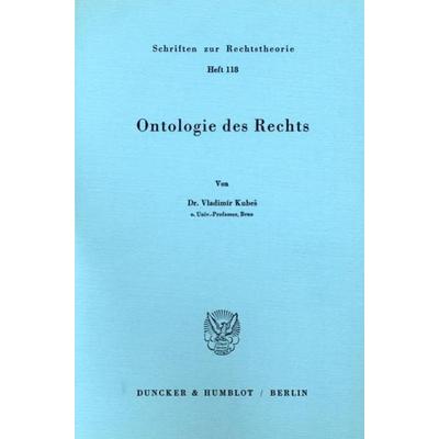 Ontologie des Rechts., Taschenbuch von Vladimír Kubeš, Duncker & Humblot, 978-3-428-05985-0