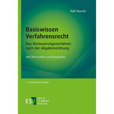 Basiswissen Verfahrensrecht – Das Besteuerungsverfahren nach der Abgabenordnung, Taschenbuch von Ralf Sikorski, Erich Schmidt Verlag,