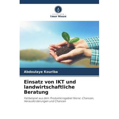 Einsatz von IKT und landwirtschaftliche Beratung, Taschenbuch von Abdoulaye Kouriba, Verlag Unser Wissen, 978-620-6-19214-5
