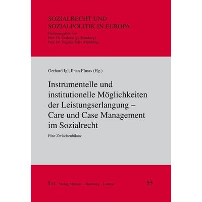 Instrumentelle und institutionelle Möglichkeiten der Leistungserlangung – Care und Case Management im Sozialrecht, Taschenbuch von , LIT,