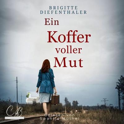 Ein Koffer voller Mut - Brigitte Diefenthaler, Audio, 4069829017114
