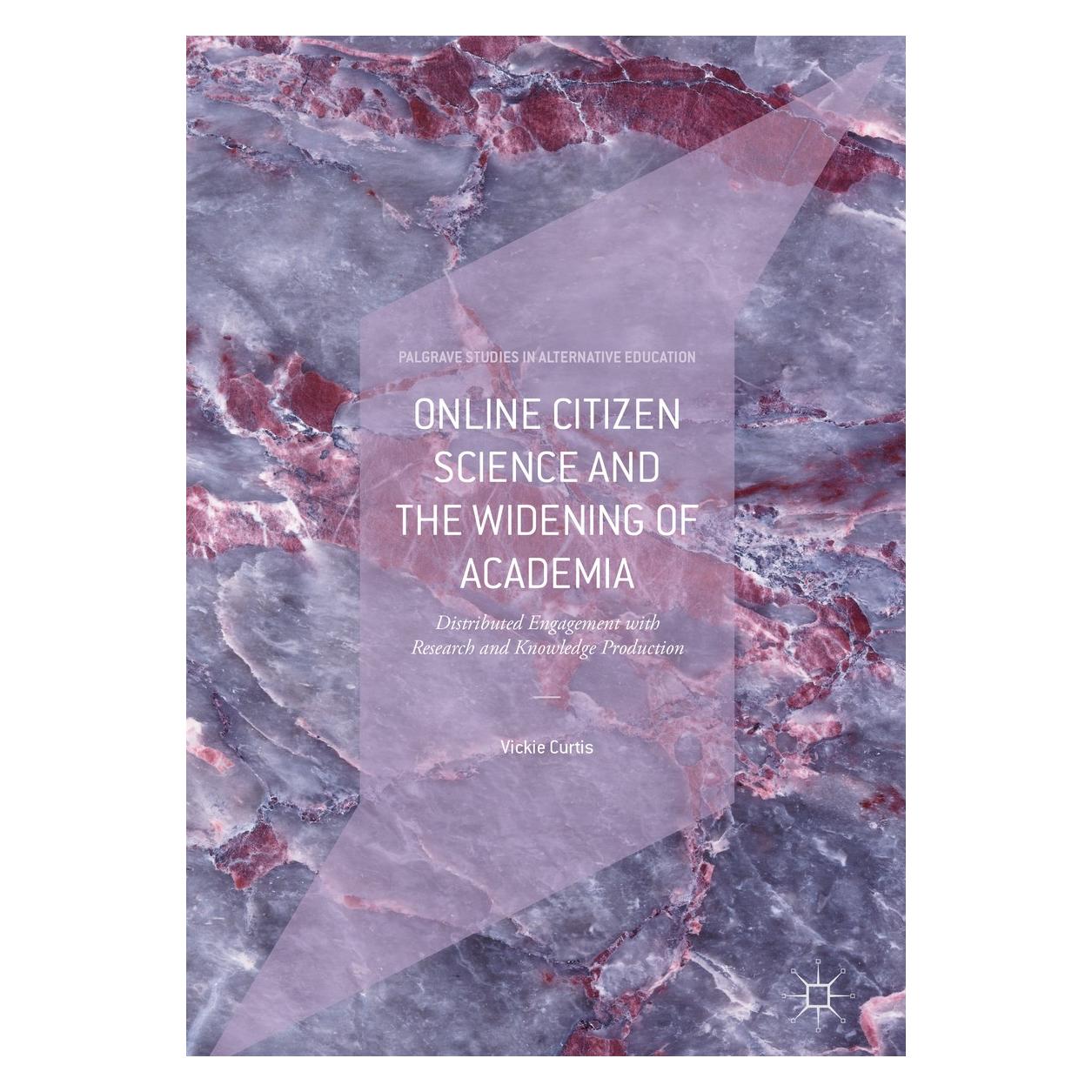Springer Online Citizen Science and the Widening of Academia (Englisch, Hardcover, Vickie Curtis) (9783319776637)