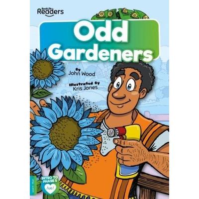 Odd Gardeners, Taschenbuch von John Wood, BookLife Publishing, 978-1-80155-173-1