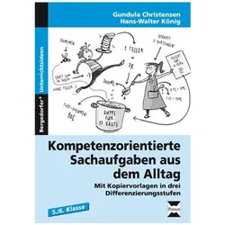 Kompetenzorientierte Sachaufgaben aus dem Alltag (5. und 6. Klasse), Schulbücher von Gundula Christensen, Hans-Walter König