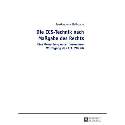 Die CCS-Technik nach Maßgabe des Rechts, Gebundene Ausgabe von Jan-Frederik Hellmann, Peter Lang GmbH, Internationaler Verlag der Wissenschaften,