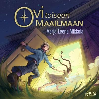 Ovi toiseen maailmaan - Marja-Leena Mikkola, Audio, 9788728494868