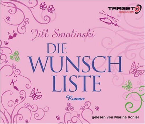 Jill Smolinski - Die Wunschliste, 6 CDs (TARGET - mitten ins Ohr) - Preis vom 13.10.2026 11:25:28 h