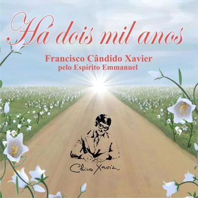 Há dois mil anos - Francisco Cândido Xavier, Audio, 9788562657115
