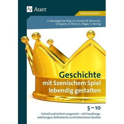 Geschichte mit Szenischem Spiel lebendig gestalten, Geheftet von , Auer Verlag in der AAP Lehrerwelt GmbH, 978-3-403-08177-7