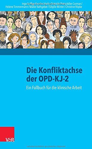 Inge Seiffge-Krenke - Die Konfliktachse der OPD-KJ-2: Ein Fallbuch für die klinische Arbeit - Preis vom 13.10.2026 11:25:28 h
