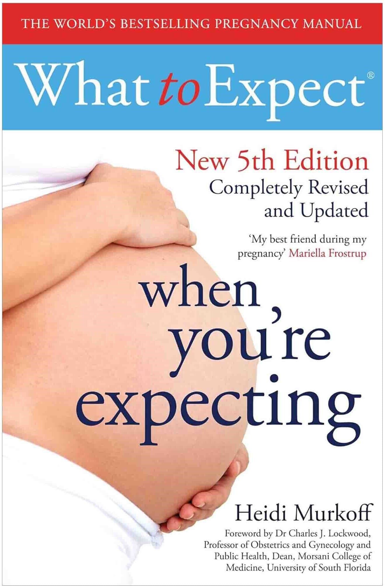 What to Expect When You're Expecting: 5th Edition by Heidi Murkoff - Non Fiction - Paperback Simon & Schuster