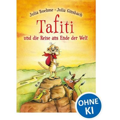 Tafiti und die Reise ans Ende der Welt (Band 1), Taschenbuch von Julia Boehme, Loewe, 978-3-7855-8178-0