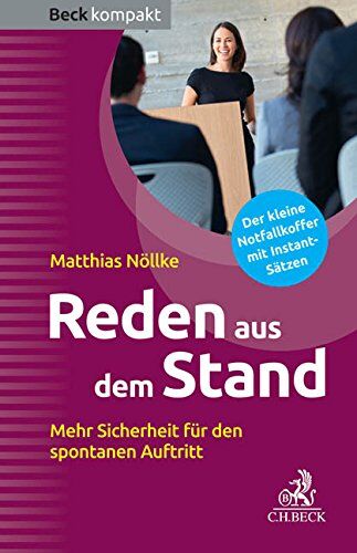Matthias Nöllke - Reden aus dem Stand: Mehr Sicherheit für den spontanen Auftritt - Preis vom 09.10.2026 07:28:09 h