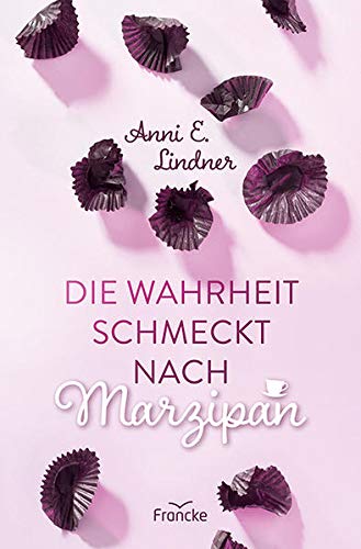 Lindner, Anni E. - Die Wahrheit schmeckt nach Marzipan - Preis vom 30.09.2026 09:01:18 h