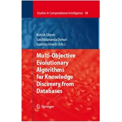 Multi-Objective Evolutionary Algorithms for Knowledge Discovery from Databases, Fachbücher von Susmita Ghosh, Satchidananda Dehuri, Ashish Ghosh