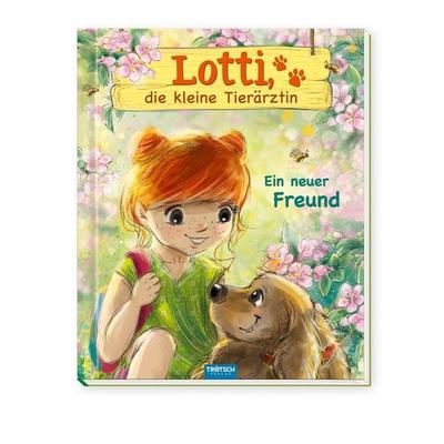 Trötsch Geschichtenbuch Lotti, die kleine Tierärztin Ein neuer Freund, Gebundene Ausgabe von Aniela Cholewinska-Szkolik, Trötsch Verlag GmbH & Co. KG,