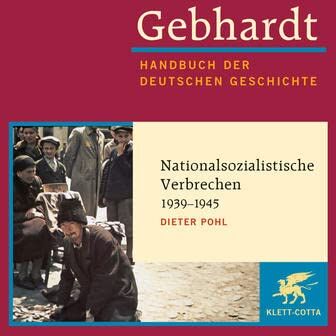 Dieter Pohl - Handbuch der deutschen Geschichte, 24 Bde., Bd.20, Das Dritte Reich 1933-1945, Innenansichten des Nationalsozialismus: Nationalsozialistische ... (Gebhardt Handbuch der Deutschen Geschichte) - Preis vom 13.10.2026 11:25:28 h