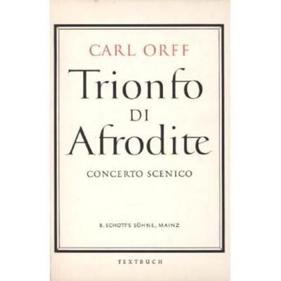 Trionfo di Afrodite, Geheftet von , Schott Music, 978-3-7957-3629-3