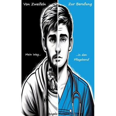 Von Zweifeln zur Berufung, Taschenbuch von Angelo Parpart, BoD – Books on Demand, 978-3-7583-1146-8