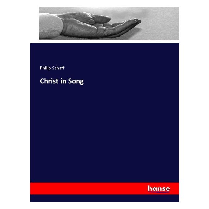 Hansebooks Christ in Song (Englisch, Softcover, Philip Schaff) (56124625)