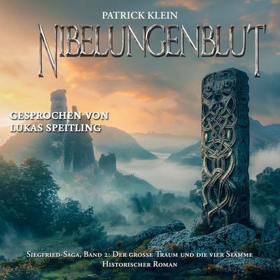 Nibelungenblut Band 2: Siegfried-Saga: Der große Traum und die vier Stämme - Patrick Klein, Audio, 9783757629717