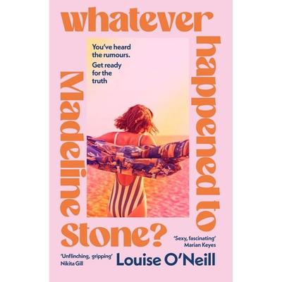 Whatever Happened to Madeline Stone?, Gebundene Ausgabe von Louise O'Neill; Bantam UK, 978-1-78763-535-7